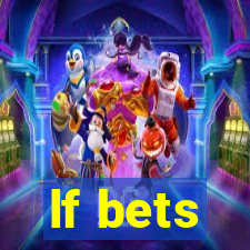 lf bets